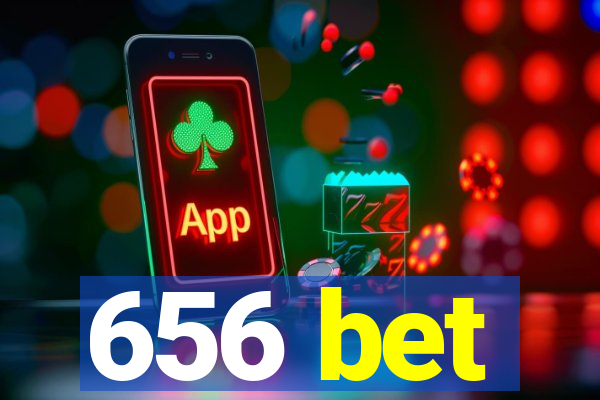 656 bet